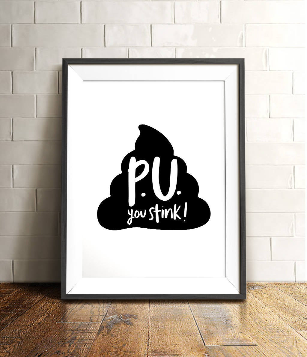 Funny Bathroom Wall Art
 Funny bathroom art PRINTABLE artPU you stinkbathroom wall