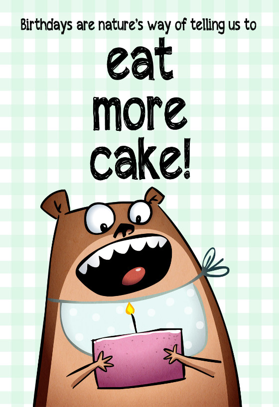 Funny Birthday Card Template
 Eat More Cake Free Birthday Card
