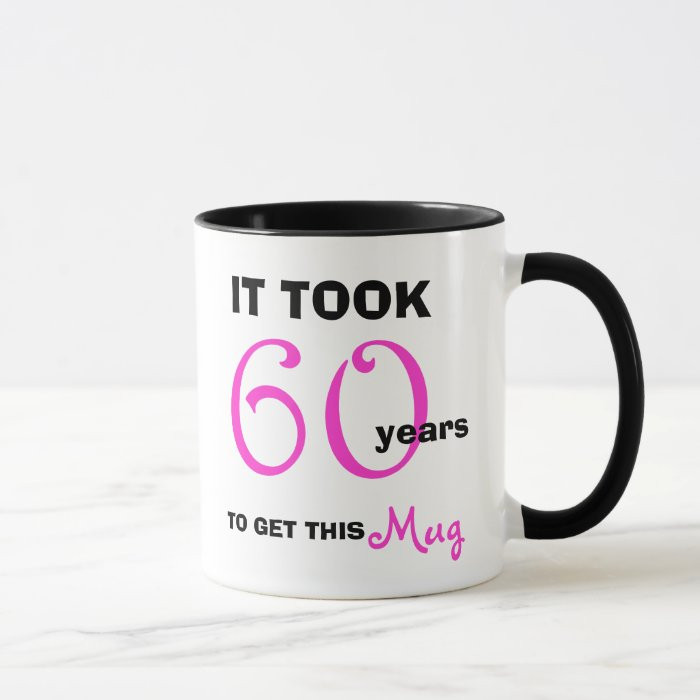 Funny Birthday Gifts For Her
 60th Birthday Gift Ideas for Her Mug Funny