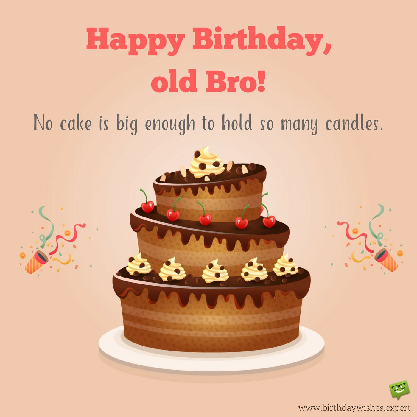 Funny Birthday Wishes To Brother
 Ain t No Cake Big Enough