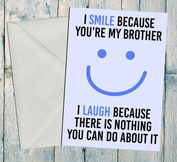 Funny Brother Birthday Cards
 Brother Birthday Card I m smile because you re by