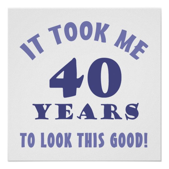 Funny Gifts For 40th Birthday
 Hilarious 40th Birthday Gag Gifts Poster