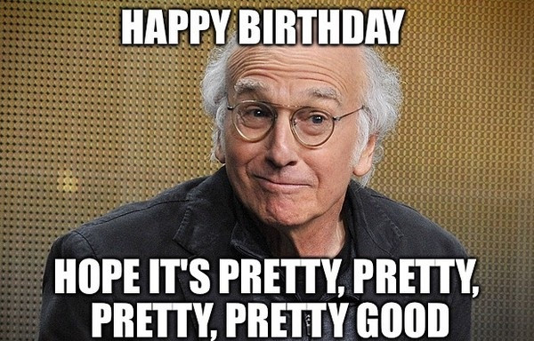 Funny Happy Birthday Meme
 12 Surprisingly Funny Happy Birthday Memes