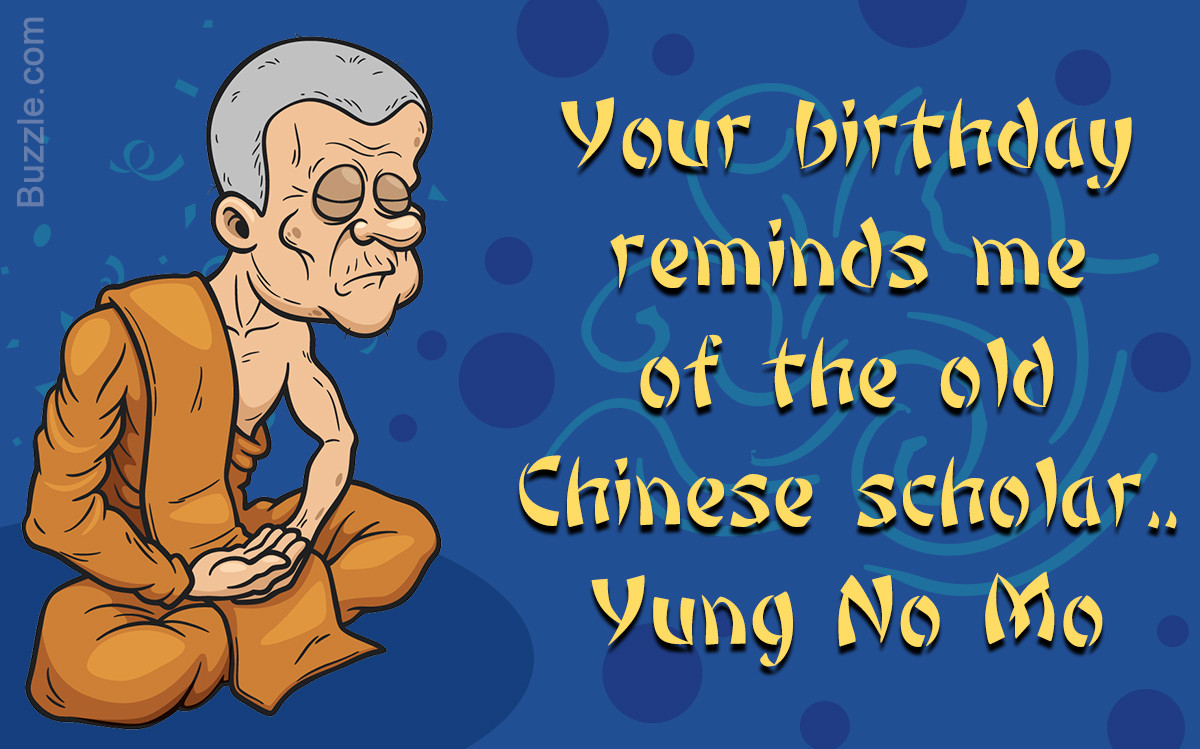 Funny Happy Birthday Quotes For Men
 Add to the Laughs With These Funny Birthday Quotes