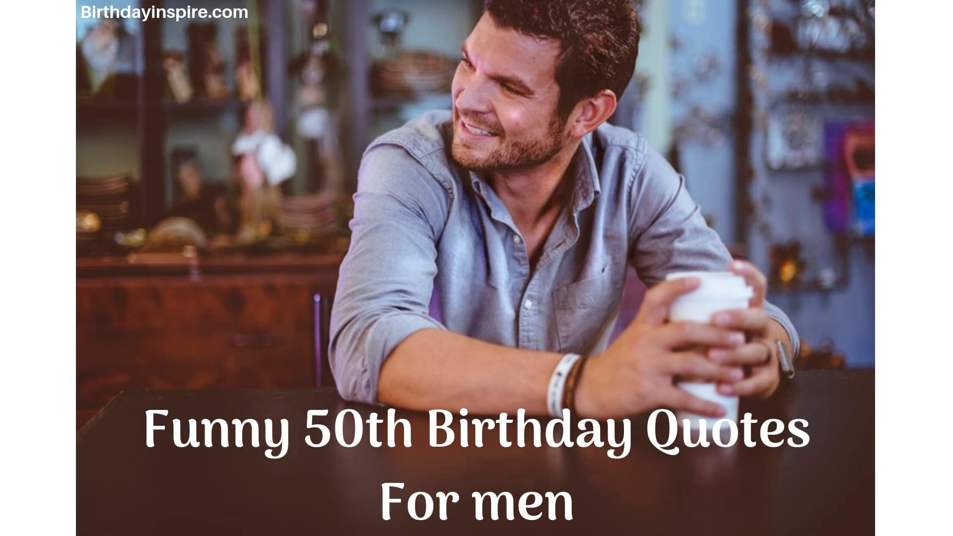 Funny Happy Birthday Quotes For Men
 45 Hilarious 50th Birthday Quotes For Men Birthday Inspire