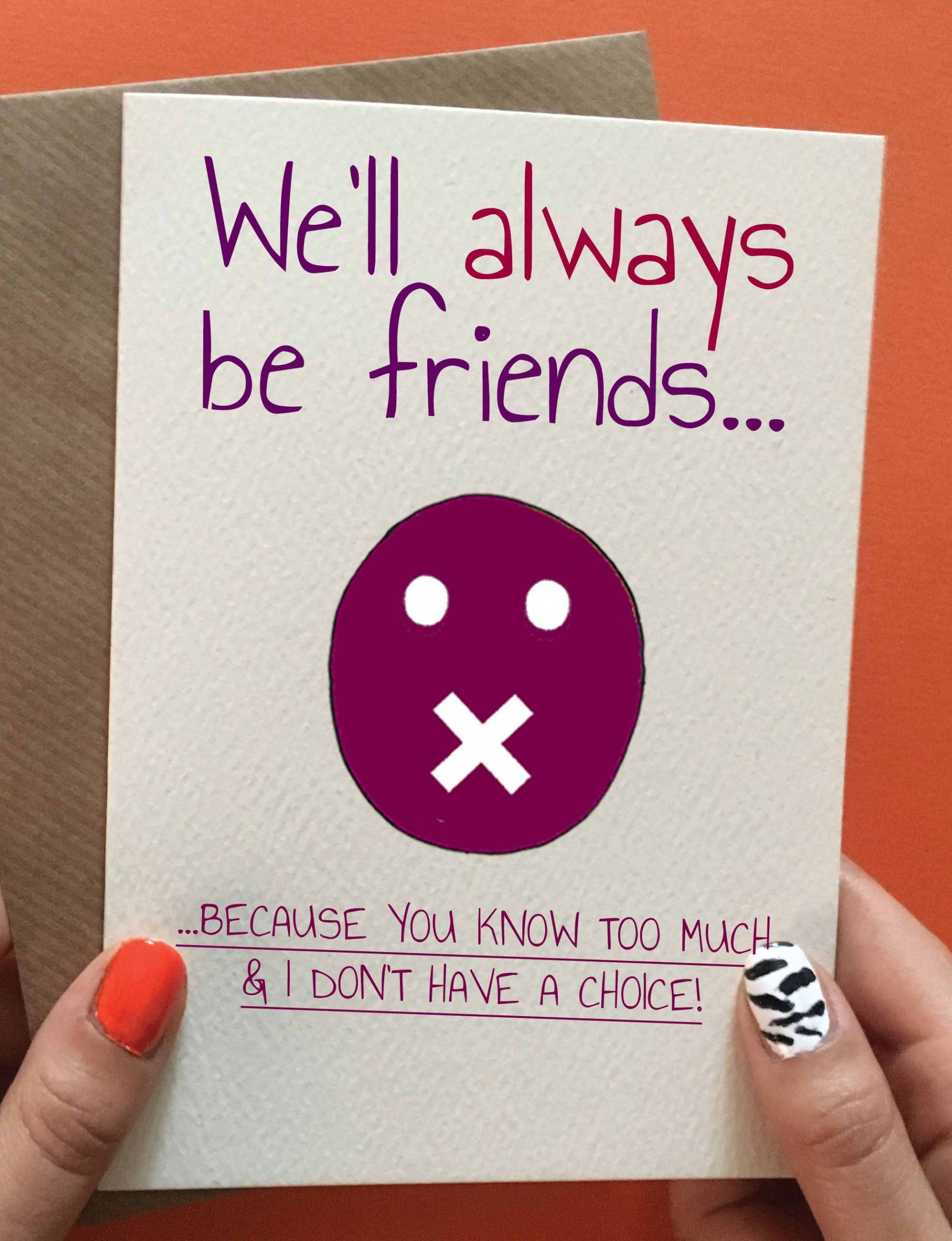 Funny Homemade Birthday Card Ideas
 We ll Always Be Friends