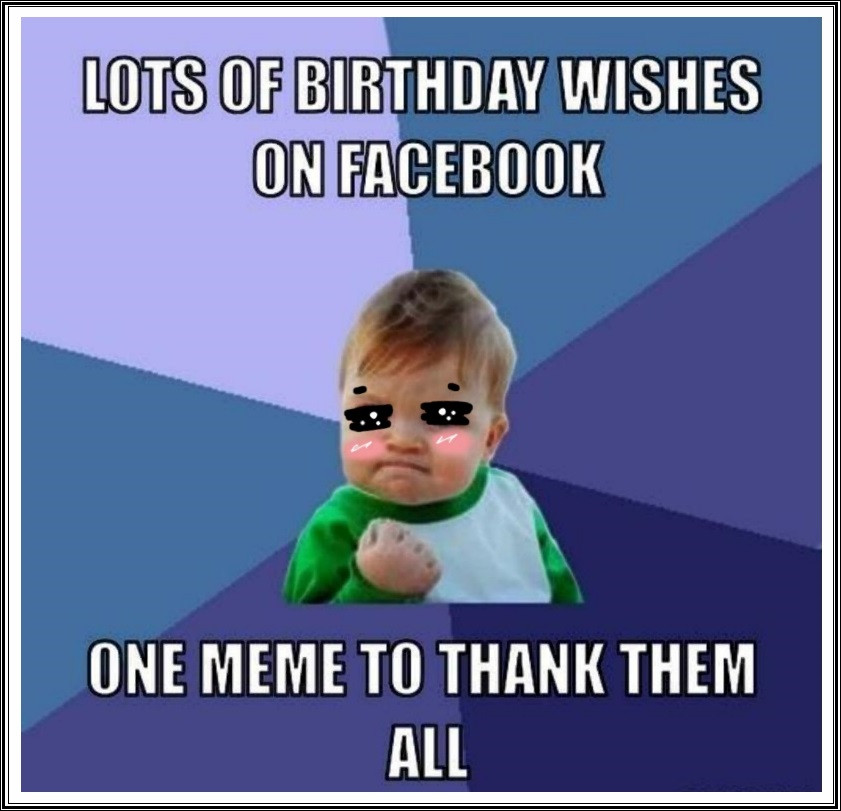 Funny Thank You Birthday Wishes
 Funny Birthday Thank You Meme Quotes