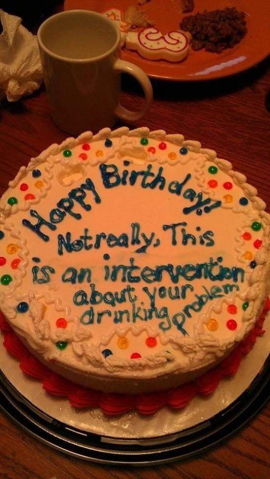 Funny Things To Write On A Birthday Cake
 21 Clever and Funny Birthday Cakes