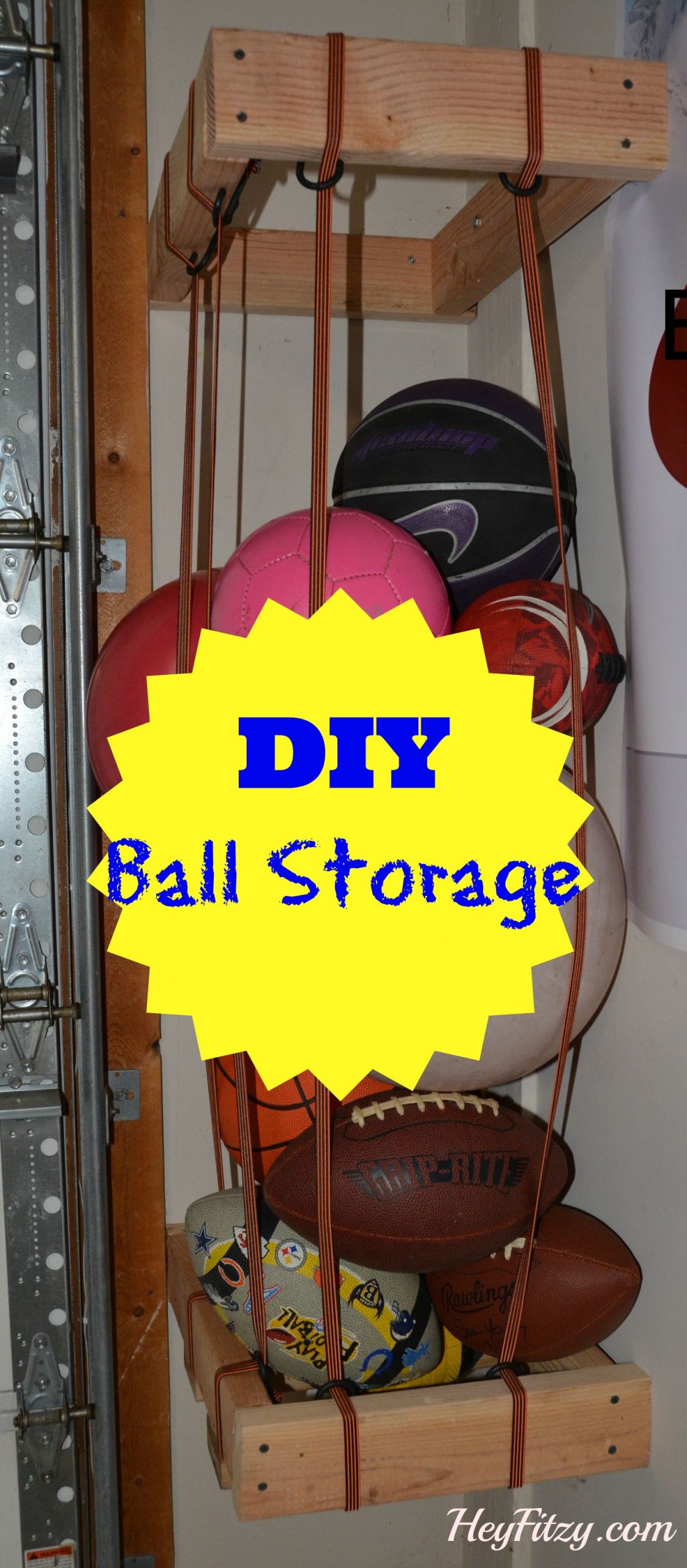 Garage Ball Organizer
 DIY Ball Storage Hey Fitzy