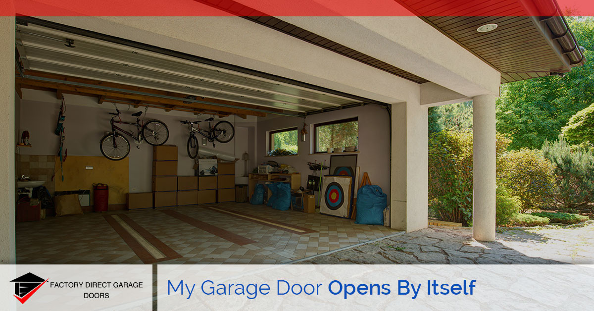 Garage Door Randomly Opens
 Why Does My Garage Door Open By Itself Factory Direct