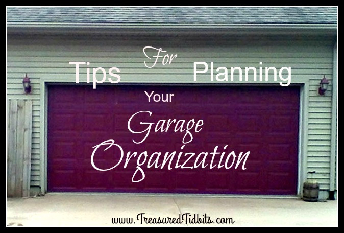Garage Organization Planning
 Treasured Tidbits by Tina Garage Planning & Organization