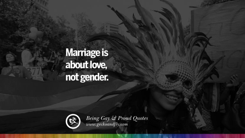 Gay Relationship Quotes
 35 Quotes About Gay Pride Pro LGBT Homophobia and Marriage