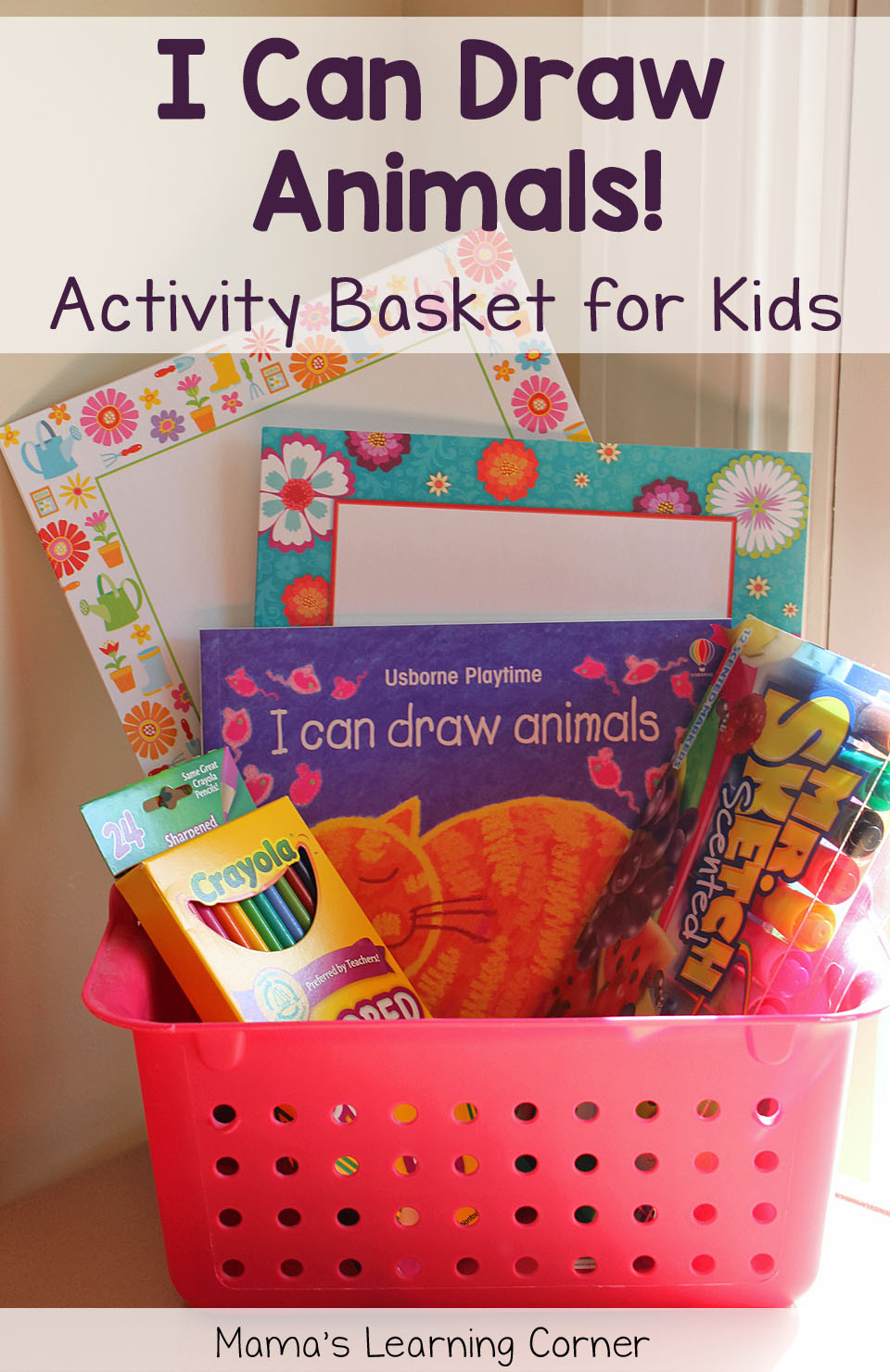 Gift Basket Ideas For Children
 Activity Basket for Kids I Can Draw Animals Mamas