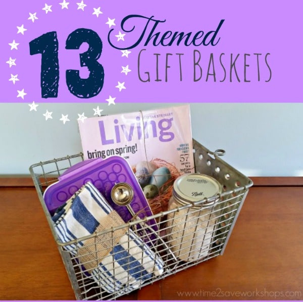 Gift Basket Ideas Women
 13 Themed Gift Basket Ideas for Women Men & Families