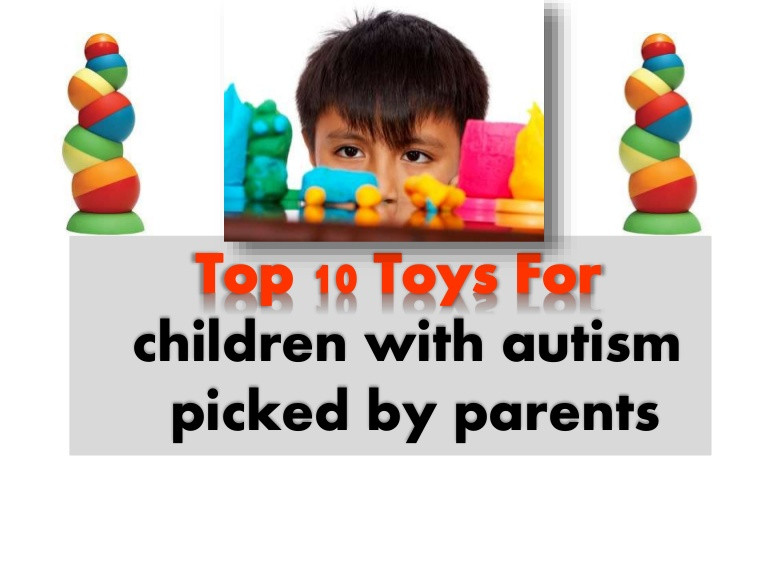 Gift For Kids With Autism
 Top 10 Toys and Gifts for Children with Autism