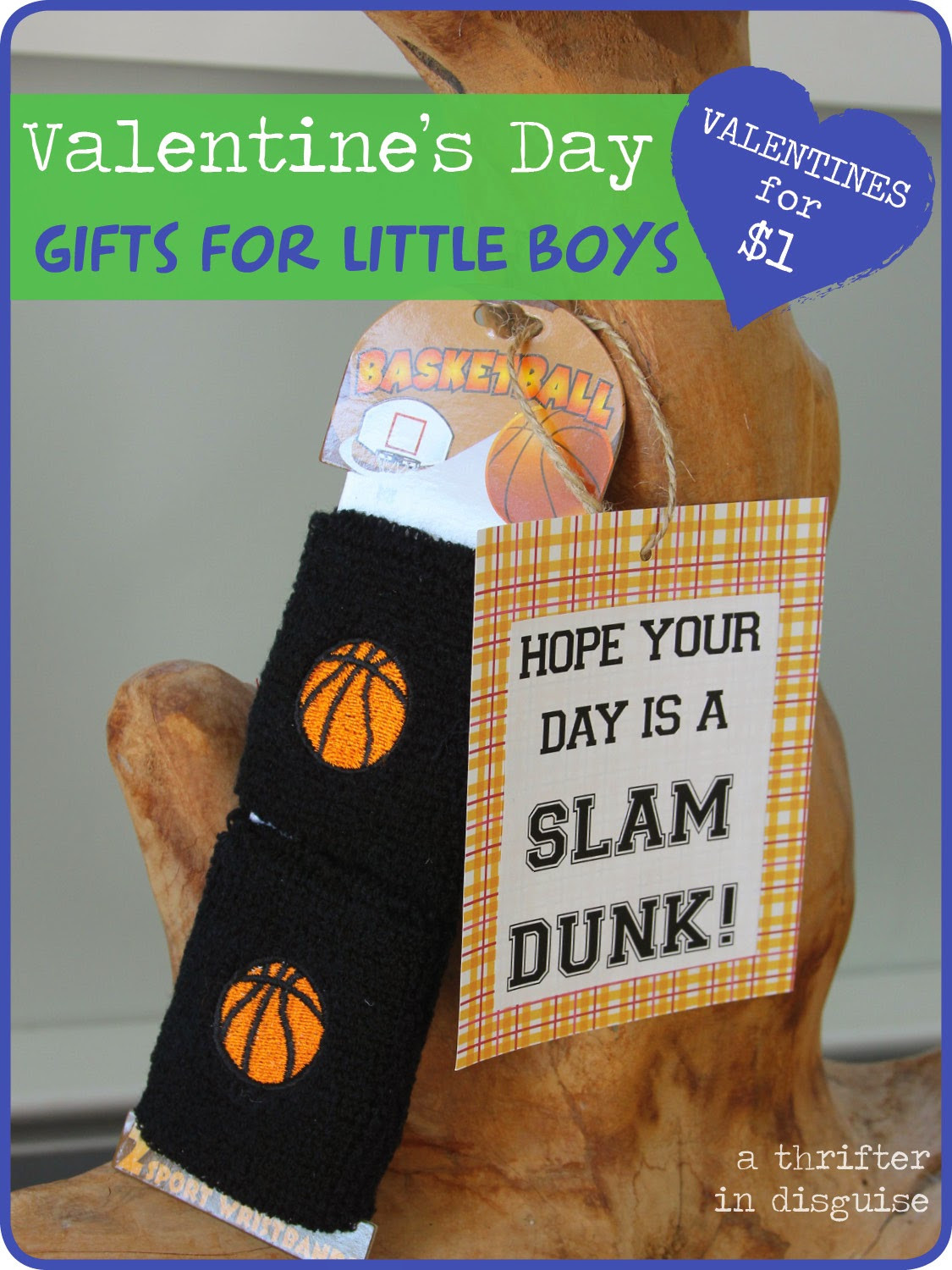 Gift Ideas For Basketball Lovers
 A Thrifter in Disguise Valentine s Gifts for the Little Guys