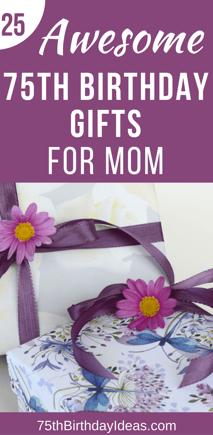 Gift Ideas For Mom Birthday
 75th Birthday Gift Ideas for Mom 20 75th Birthday Gifts
