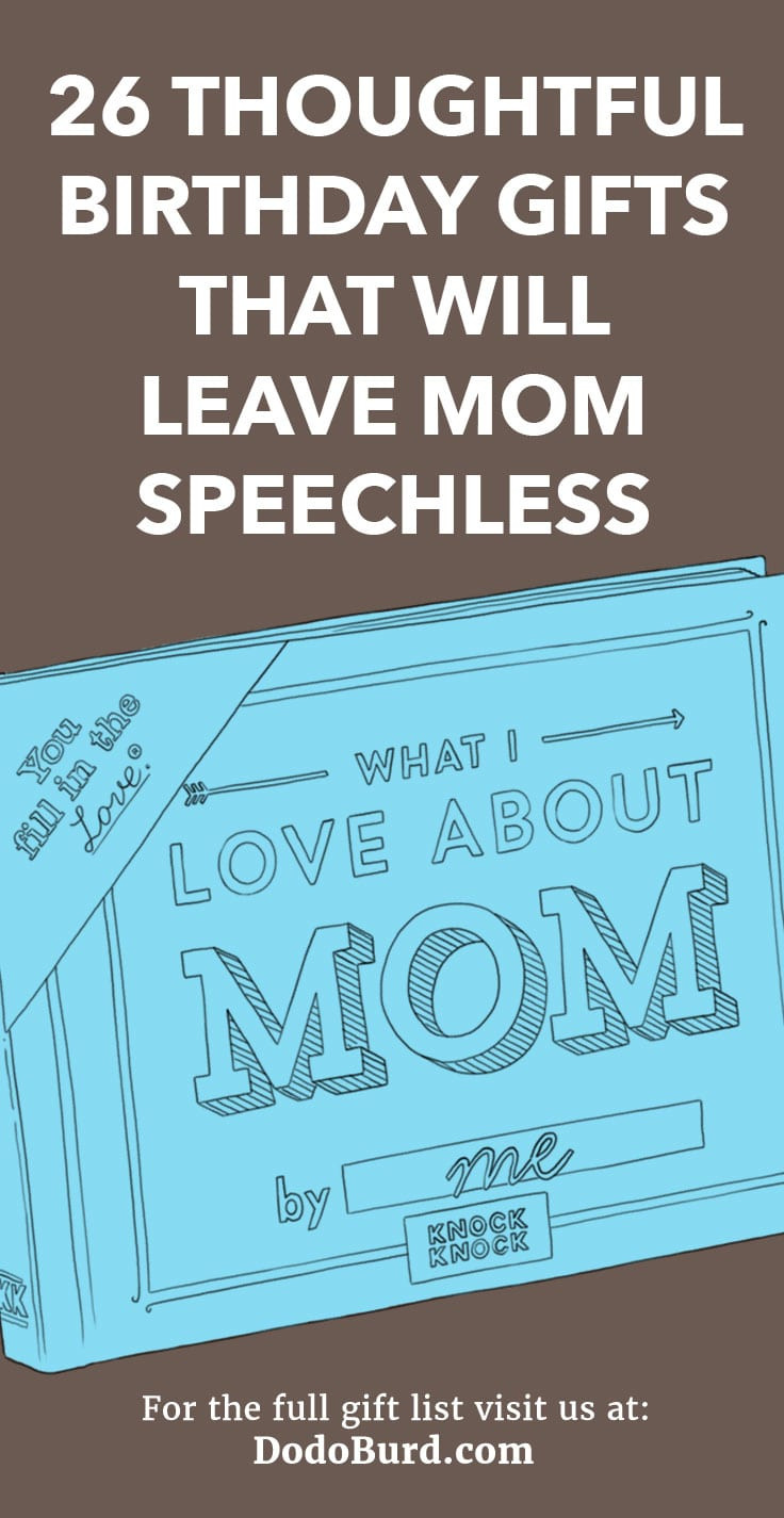 Gift Ideas For Mom Birthday
 26 Thoughtful Birthday Gifts That Will Leave Mom