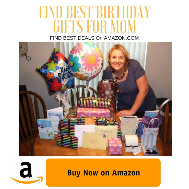Gift Ideas For Mom Birthday
 100 Most Ideal Birthday Gift Ideas for Mom