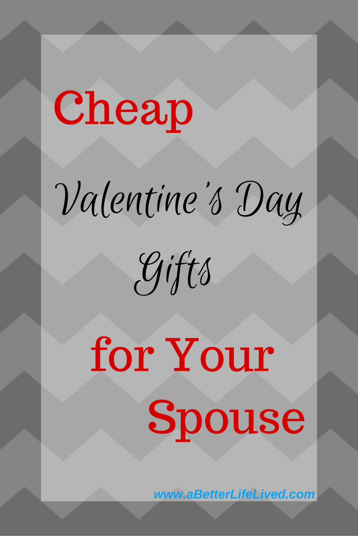 Gift Ideas For Valentines For Husband
 Inexpensive Valentine s Day Gifts for your Spouse A