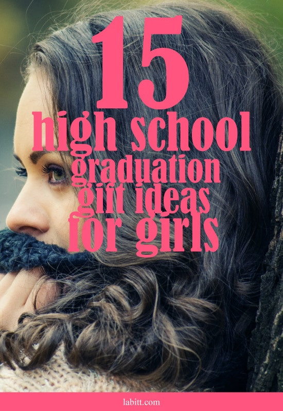 Girls High School Graduation Gift Ideas
 15 High School Graduation Gift Ideas for Girls