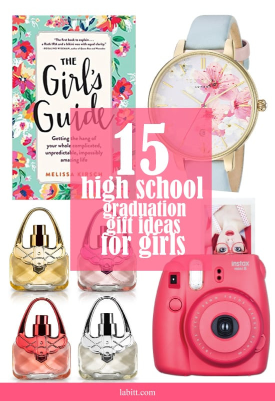 Girls High School Graduation Gift Ideas
 15 Best High School Graduation Gifts for Girls