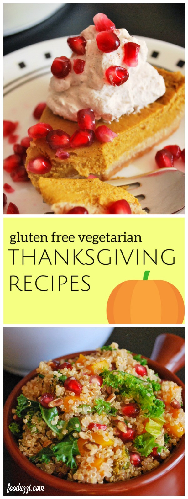 Gluten Free Vegetarian Main Dishes
 Gluten Free Ve arian Thanksgiving Recipes Fooduzzi