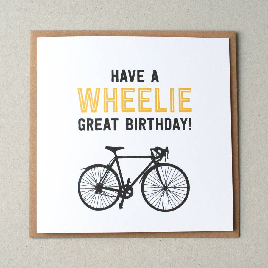 Good Birthday Cards
 wheelie great birthday card by the design conspiracy