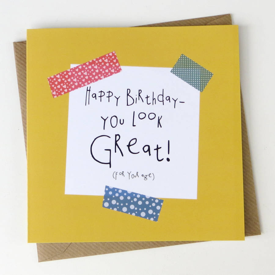 Good Birthday Cards
 Birthday Great For Your Age Funny Birthday Card By Wink