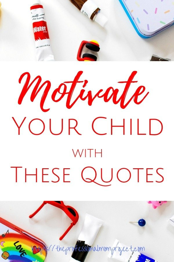 Good Quotes For Kids
 The Best Motivational Quotes for Kids