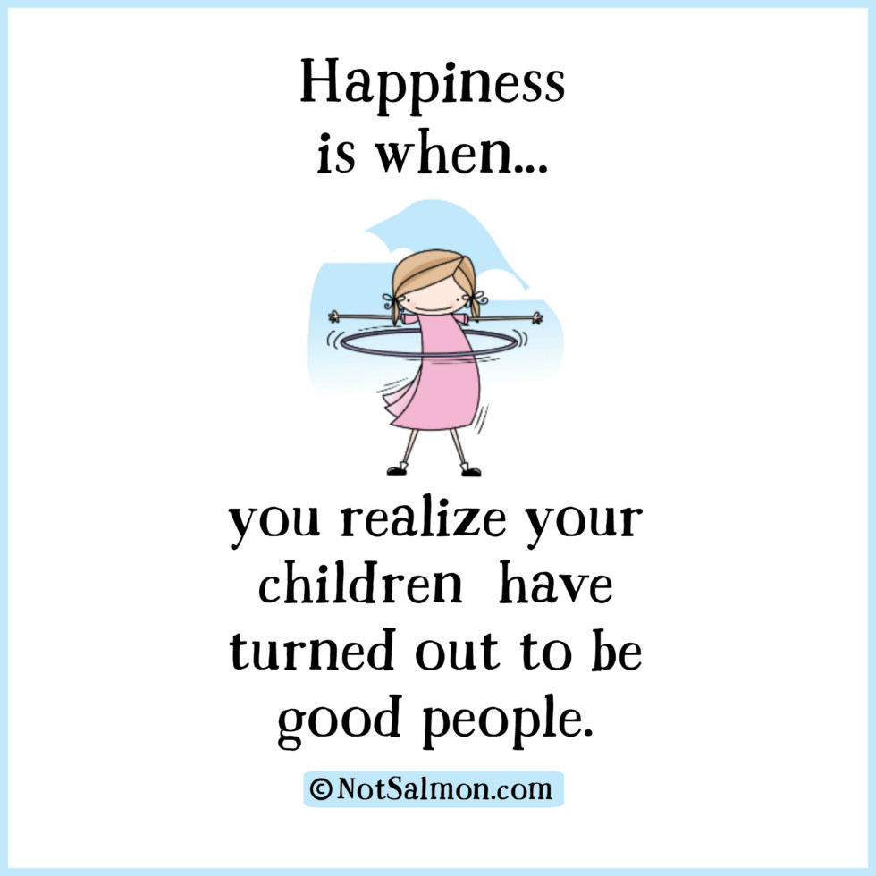 Good Quotes For Kids
 Happy Kids Karen Salmansohn