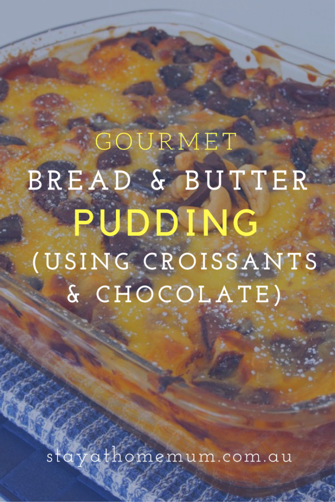 Gourmet Bread Pudding
 Gourmet Bread and Butter Pudding Using Croissants and