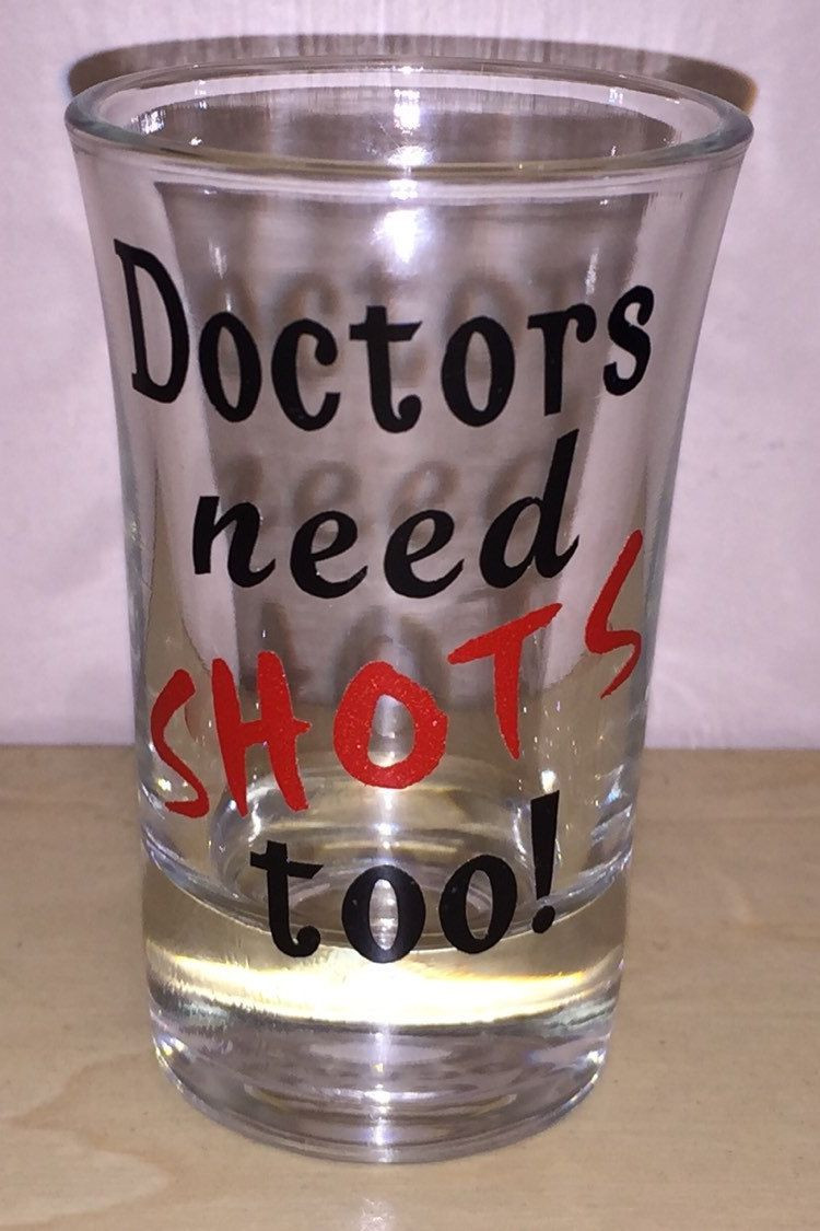 Graduation Gift Ideas For Doctors
 Doctors Need Shots Too Shot Glasses Med Student Gfts