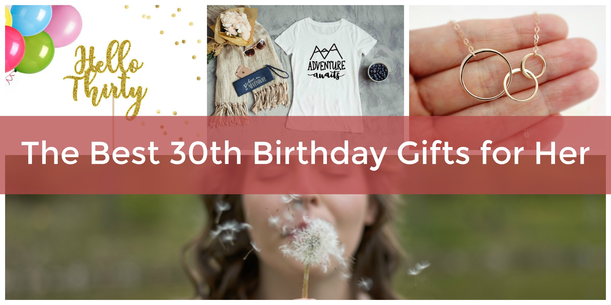 Great Birthday Gifts For Her
 The Best 30th Birthday Gifts for Her Adventures Still to