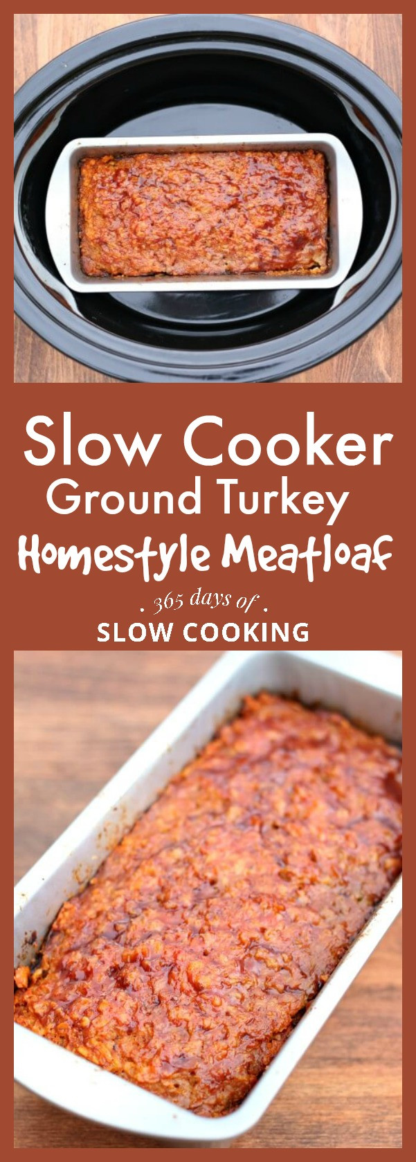 Ground Turkey Crock Pot Recipes
 Slow Cooker Homestyle Ground Turkey or Beef Meatloaf