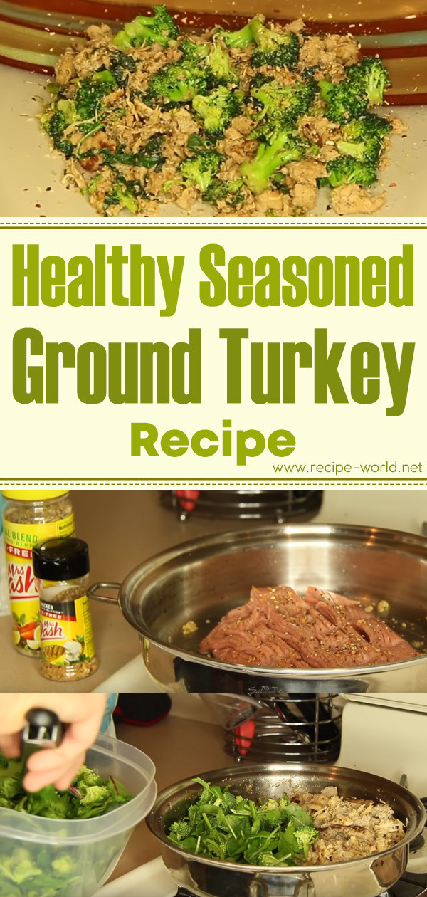 Ground Turkey Seasoning Recipe
 Healthy Seasoned Ground Turkey Recipe