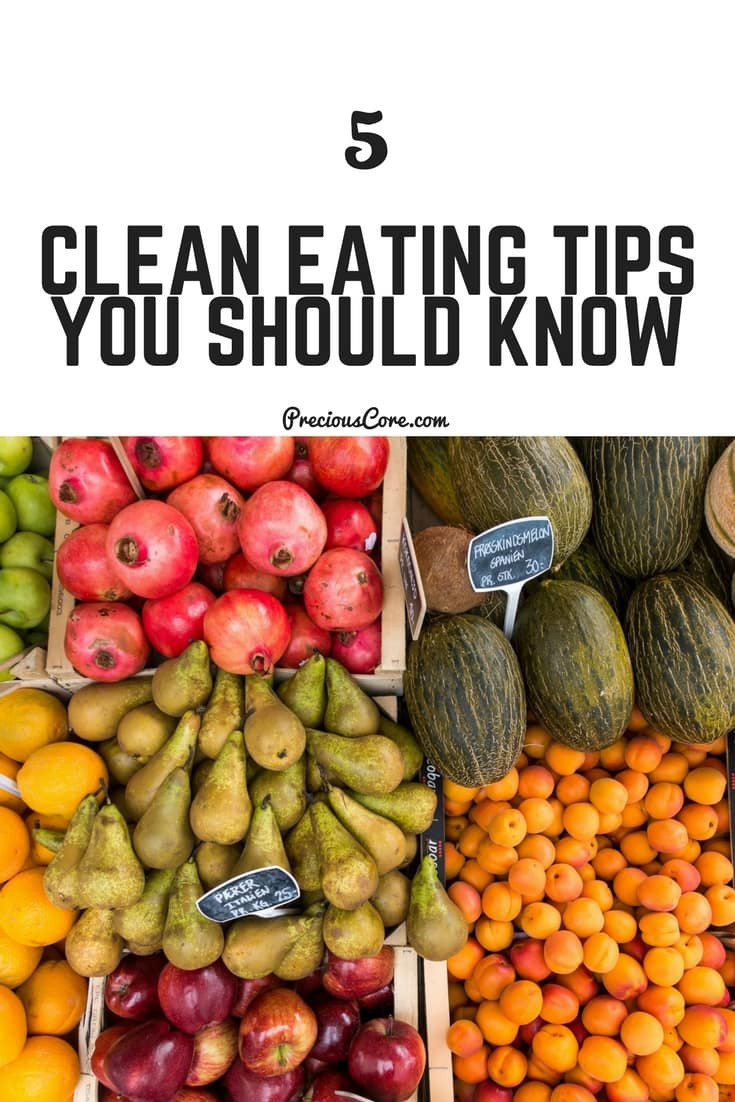 Guide To Clean Eating
 5 CLEAN EATING TIPS YOU SHOULD KNOW