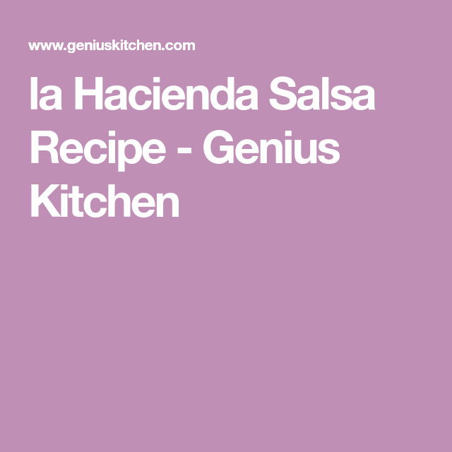 Hacienda Salsa Recipe
 "la Hacienda" Salsa Recipe