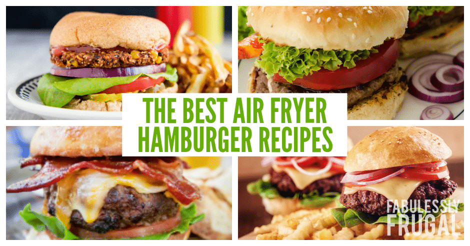 Hamburgers In The Air Fryer
 15 of the Best Air Fryer Hamburger Recipes Recipes