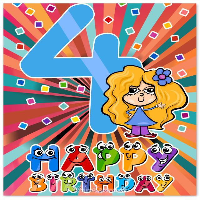 Happy 4th Birthday Quotes
 Happy 4th Birthday Wishes for 4 Year Old Boy or Girl