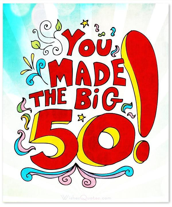 Happy 50 Birthday Wishes
 Inspirational 50th Birthday Wishes and