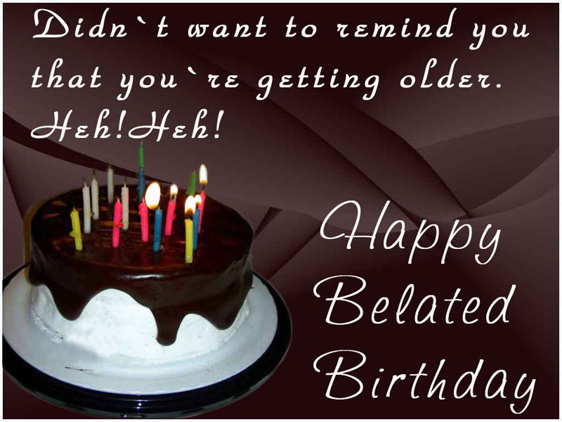 Happy Belated Birthday Wishes
 Happy Belated Birthday Messages and Wishes WishesMsg