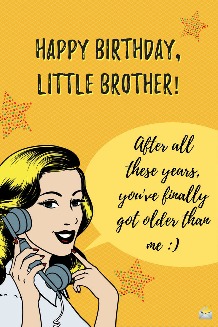 Happy Birthday Brother Quotes From Sister
 Birthday Wishes for your Brother