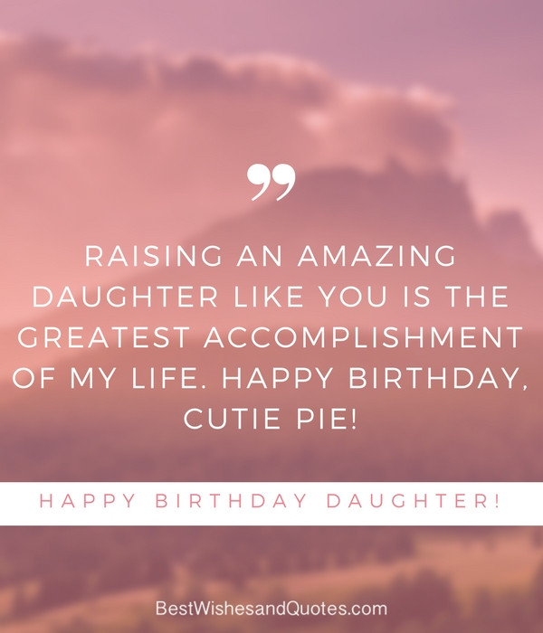 Happy Birthday Dad From Daughter Quotes
 35 Beautiful Ways to Say Happy Birthday Daughter Unique