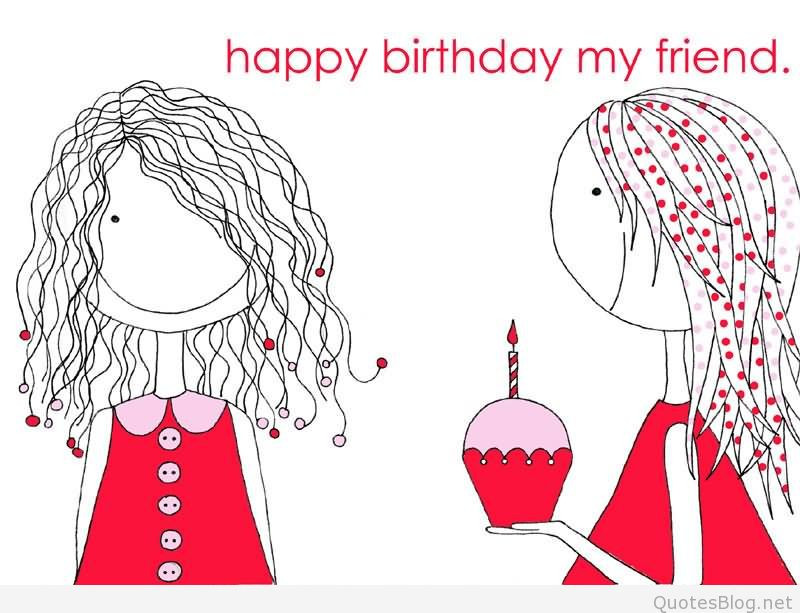 Happy Birthday Friend Quotes Funny
 Happy Birthday My Friend Quotes QuotesGram