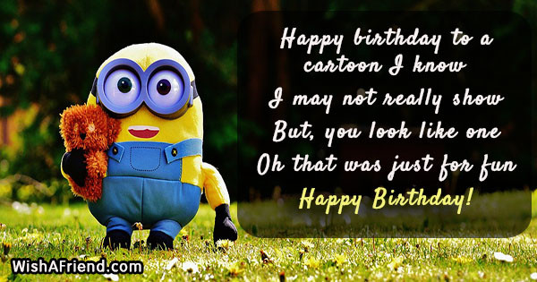 Happy Birthday Funny Quote
 Funny Birthday Quotes