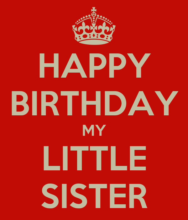 Happy Birthday Lil Sister Quotes
 HAPPY BIRTHDAY MY LITTLE SISTER Poster Nikita