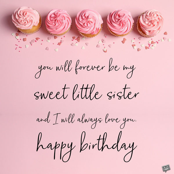 Happy Birthday Lil Sister Quotes
 Happy Birthday Little Sister