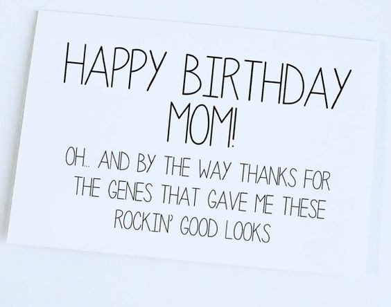 Happy Birthday Mom Funny Quotes
 Happy Birthday Mom Quotes