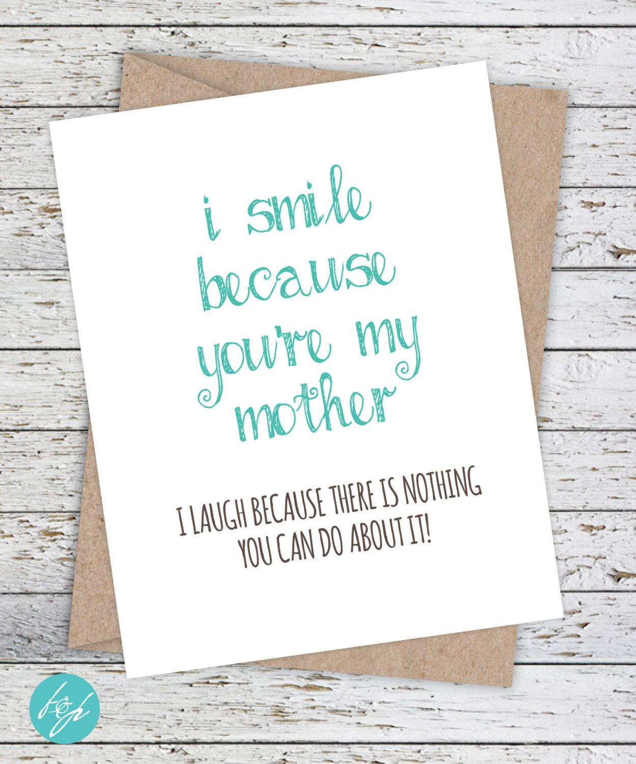 Happy Birthday Mom Funny Quotes
 Funny Mother s Day Card Mom Birthday Card I smile